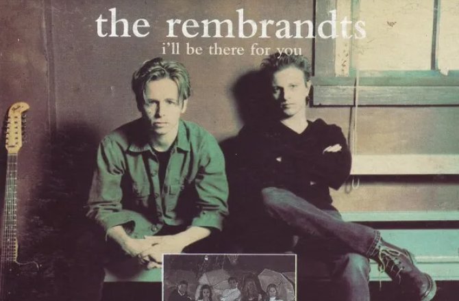 I'll Be There for You_ - The Rembrandts