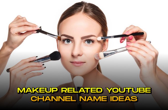 Image of women doing makeup with text written on it Makeup Related YouTube Channel Names