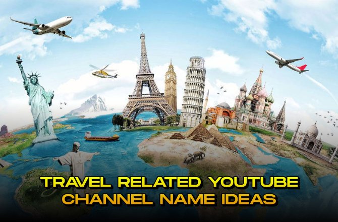 Travel YouTube Channel Names: